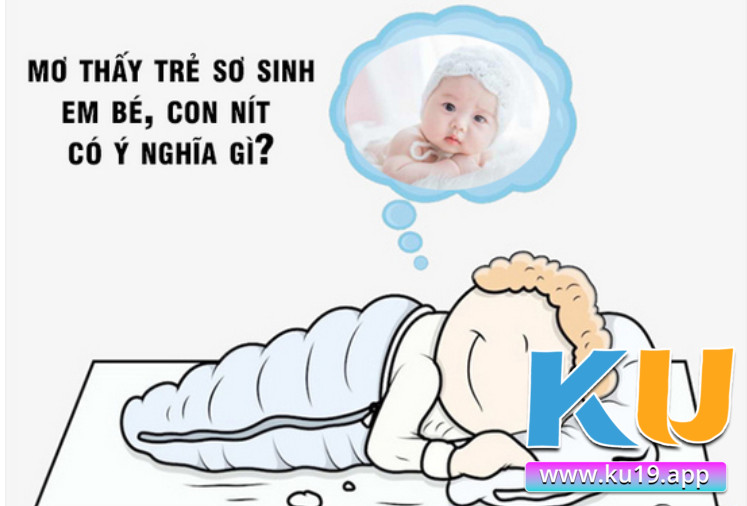 Nằm mơ thấy trẻ sơ sinh là điềm gì?