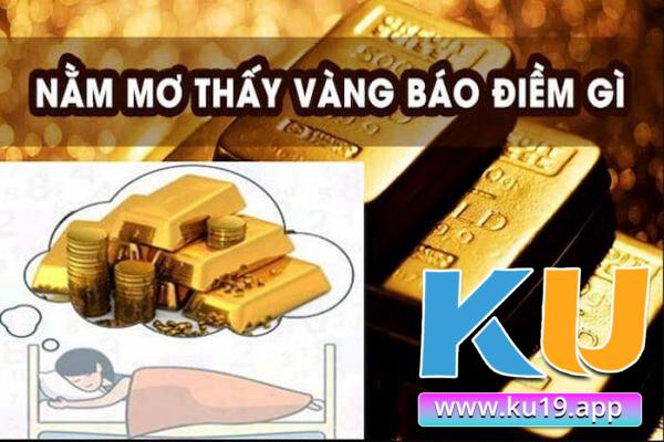 Nằm mơ nhặt được vàng đánh số mấy trúng lô đề?